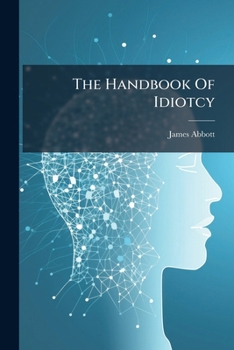 Paperback The Handbook Of Idiotcy Book