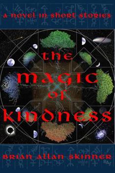Paperback The Magic of Kindness: A Novel in Short Stories Book