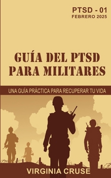Paperback Guía Del Ptsd Para Militares: Una Guía Práctica para Recuperar tu Vida [Spanish] Book