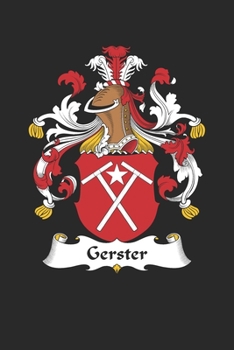 Gerster: Gerster Coat of Arms and Family Crest Notebook Journal (6 x 9 - 100 pages)
