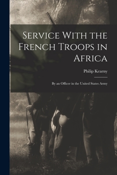 Paperback Service With the French Troops in Africa: By an Officer in the United States Army Book