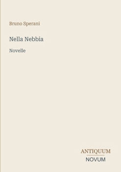 Paperback Nella Nebbia: Novelle [Italian] Book