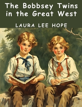 Paperback The Bobbsey Twins in the Great West Book