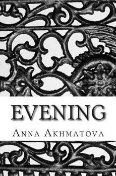 Paperback Evening: Poetry of Anna Akhmatova Book