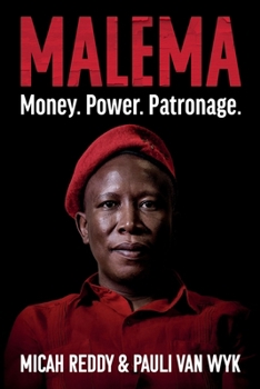 Paperback Malema: Money. Power. Patronage. Book
