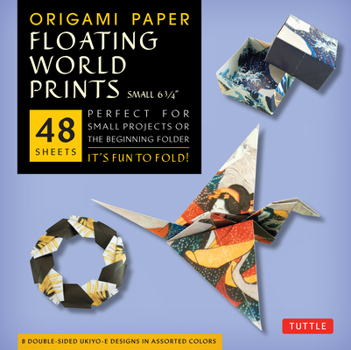 Misc. Origami Paper - Floating World Prints Small 6 3/4-48 Sheets: Tuttle Origami Paper: Origami Sheets Printed with 8 Different Designs: Instructions for 6 Book