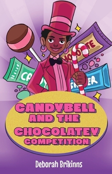 Paperback Candybell and The Chocolatey Competition Book