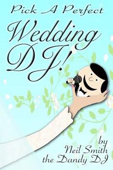Paperback Pick A Perfect Wedding DJ Book