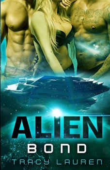 Alien Bond - Book #4 of the Alien