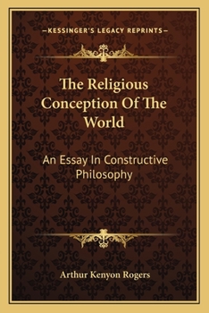 Paperback The Religious Conception Of The World: An Essay In Constructive Philosophy Book