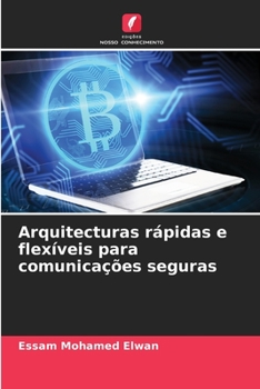 Paperback Arquitecturas rápidas e flexíveis para comunicações seguras [Portuguese] Book