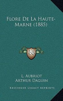 Paperback Flore De La Haute-Marne (1885) [French] Book