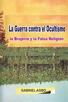Paperback La Guerra contra el Ocultismo, la Brujería y la Falsa Religión [Spanish] Book