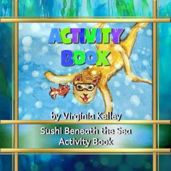 Paperback Sushi Goes Beneath the Sea Activity Book