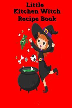 Paperback Little Kitchen Witch Recipe Book: Cartoon Witch Recipe Page And Wide Ruled Page For Notes Book