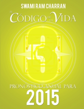Paperback El Código de la Vida #3 Pronóstico Anual Para 2015 [Spanish] Book