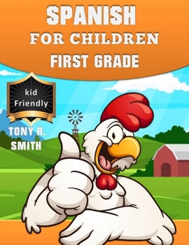 Spanish for Children First Grade: 70 Pages Spanish for kids Program