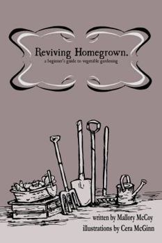 Paperback Reviving Homegrown.: a beginner's guide to gardening Book