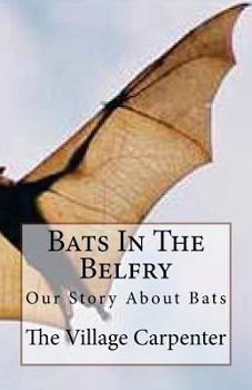 Bats In The Belfry
