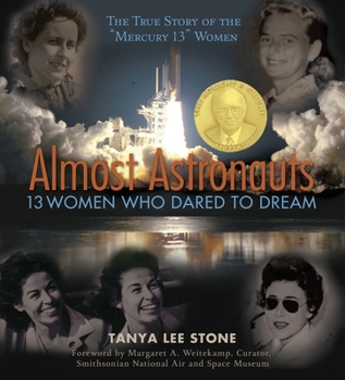 Hardcover Almost Astronauts: 13 Women Who Dared to Dream Book
