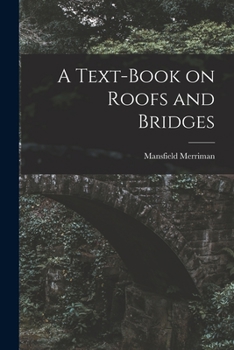 Paperback A Text-Book on Roofs and Bridges Book