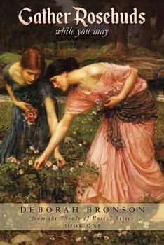 Paperback Gather Rosebuds (while you may) Book