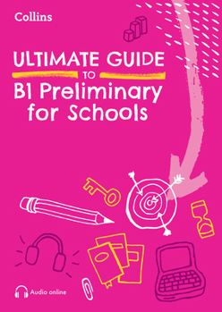 Paperback Ultimate Guide to Cracking B1 Preliminary for Schools Book
