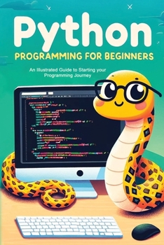 Paperback Python Programming for Beginners: An Illustrated Guide to Starting your Programming Journey Book