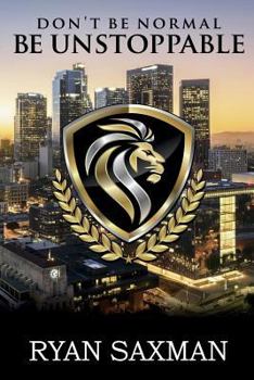 Paperback Don't Be Normal - Be Unstoppable Book