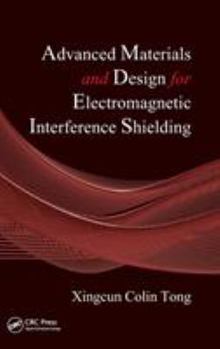 Hardcover Advanced Materials and Design for Electromagnetic Interference Shielding Book