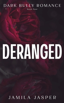 Deranged: BWWM Dark Billionaire Romance (The Crispin & Amina Series)