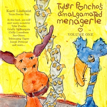 Paperback Tyler Poncho's Amalgamated Menagerie, Volume One. Book