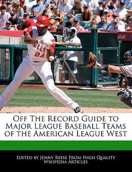 Paperback Off the Record Guide to Major League Baseball Teams of the American League West Book