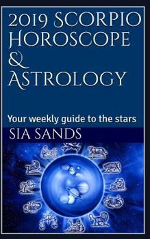 2019 Scorpio Horoscope & Astrology: Your weekly guide to the stars