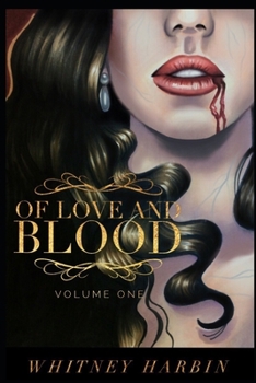 Paperback Of Love and Blood: Volume 1 Book