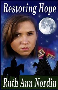 Restoring Hope - Book #1 of the Native American Romance