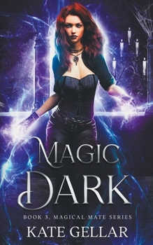 Magic Dark: Paranormal Romance - Book #3 of the Irish Rogue