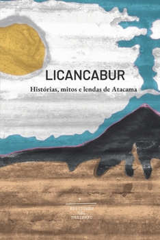 Paperback Licancabur: Histórias, mitos e lendas de Atacama [Portuguese] Book