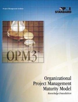 Paperback Organizational Project Management Maturity Model (Opm3): Knowlwdge Foundation Book