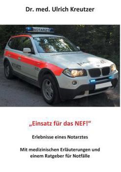 Paperback Erlebnisse eines Notarztes: Mit medizinischen Erläuterungen und einem Ratgeber für Notfälle [German] Book
