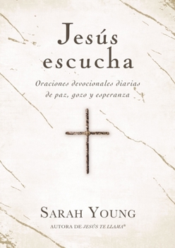 Paperback Jesús Escucha: Oraciones Devocionales Diarias de Paz, Gozo Y Esperanza [Spanish] Book