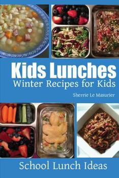 Paperback Kids Lunches - Winter Recipes for Kids Book