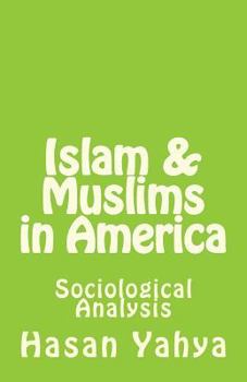 Paperback Islam & Muslims in America: Sociological Analysis Book