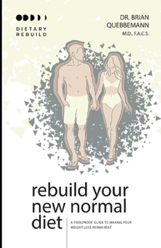 Paperback DietaryRebuild: Rebuild Your New Normal Diet - A foolproof guide to making your weight loss permanent Book