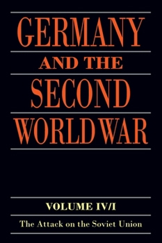 Germany and the Second World War: The Attack on the Soviet Union Vol 4 (Germany & the Second World War) - Book  of the Germany and the Second World War