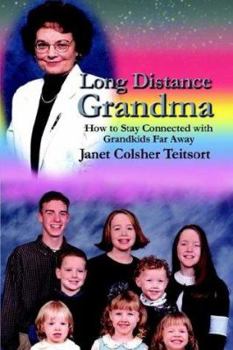 Paperback Long Distance Grandma: How to Stay Connected with Grandkids Far Away Book