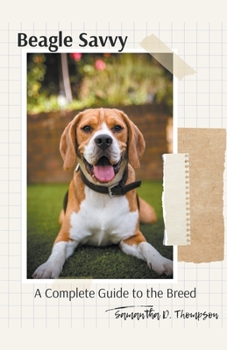 Paperback Beagle Savvy: A Complete Guide to the Breed Book