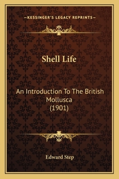 Paperback Shell Life: An Introduction To The British Mollusca (1901) Book