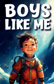 Paperback Boys Like Me: Inspiring True Stories of the Most Uplifting Role Models who Found the Courage to Make History (Kids Like Me Positive Books for Young Readers) Book