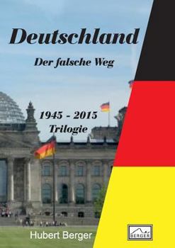 Paperback Deutschland - Der falsche Weg: 1945 - 2015 [German] Book